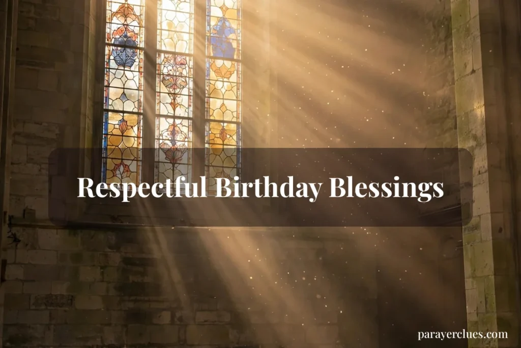 Respectful Birthday Blessings