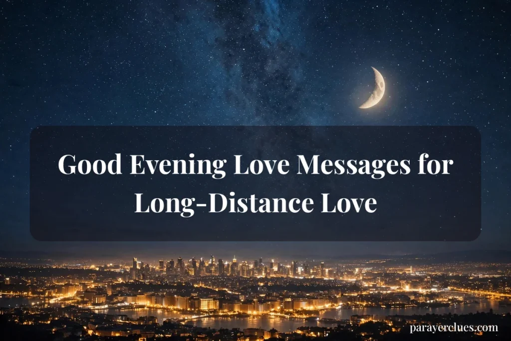 Good Evening Love Messages for Long-Distance Love