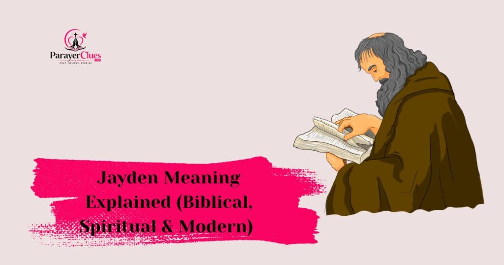 Jayden Meaning Explained (Biblical, Spiritual & Modern) 