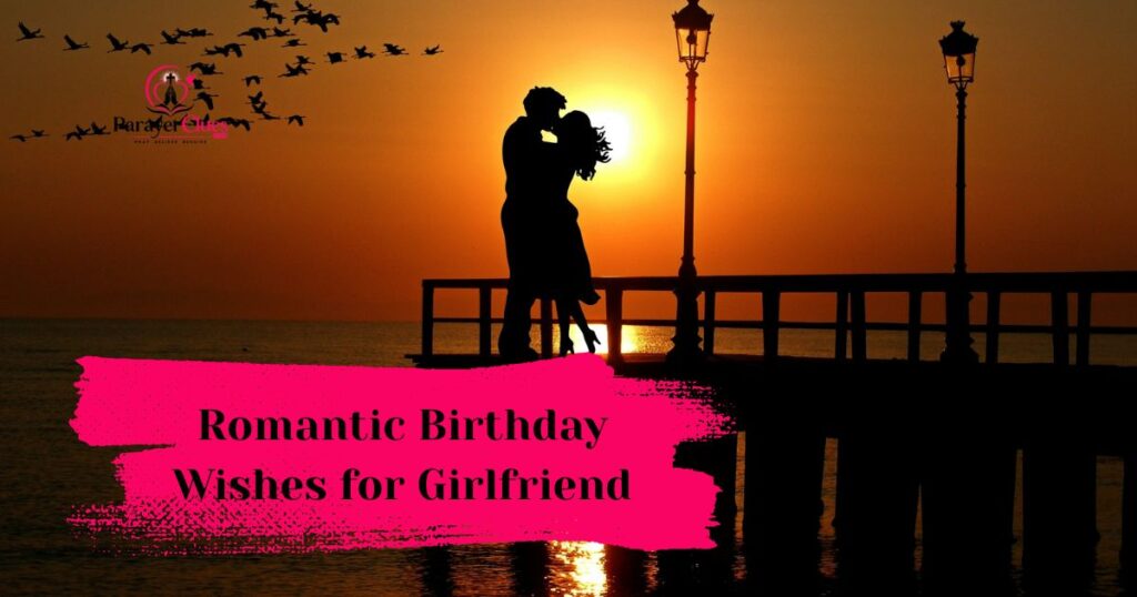 Romantic Birthday Wishes for Girlfriend