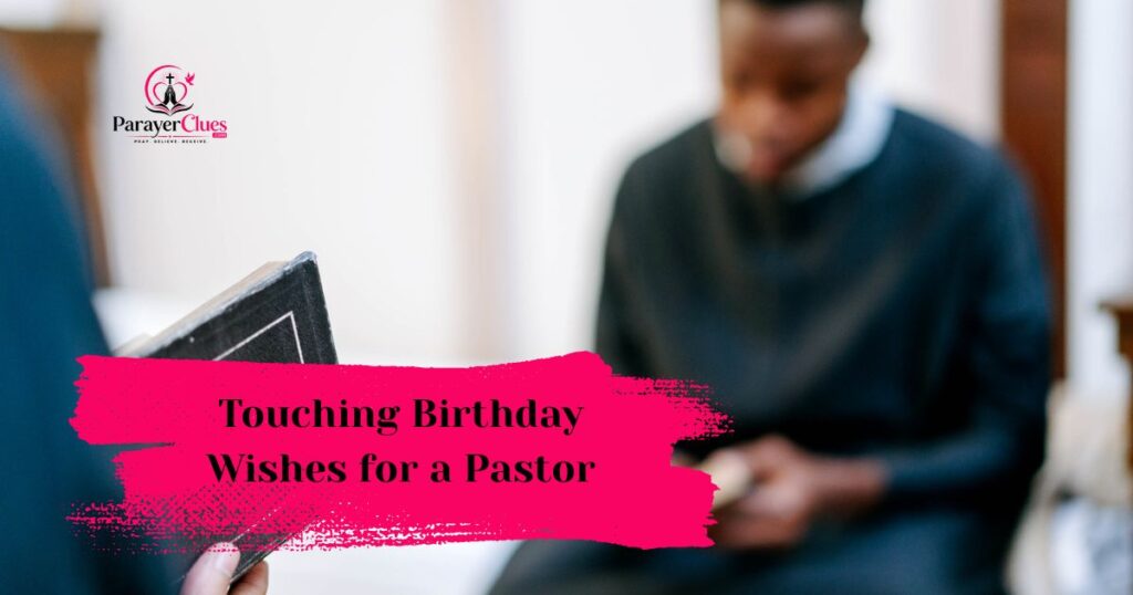 Touching Birthday Wishes for a Pastor