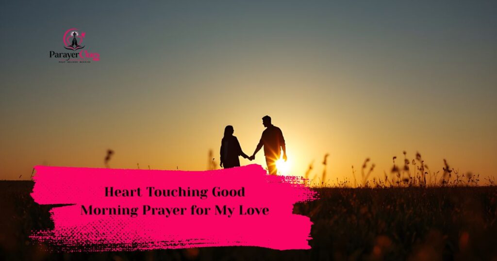 Heart Touching Good Morning Prayer for My Love