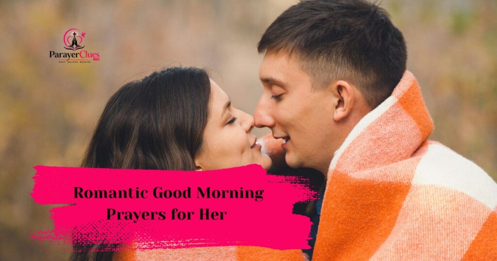  Romantic Good Morning Prayers for Her