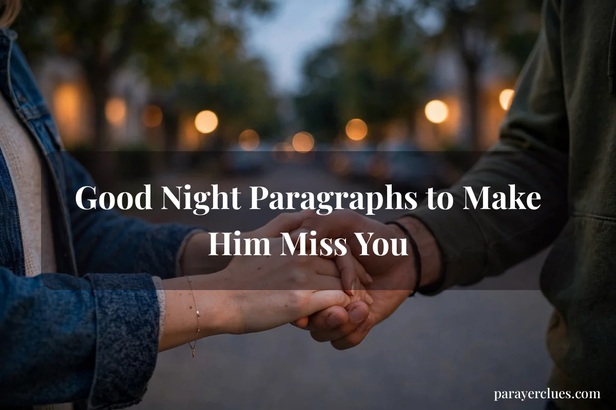 Good Night Paragraphs to Make Him Miss You