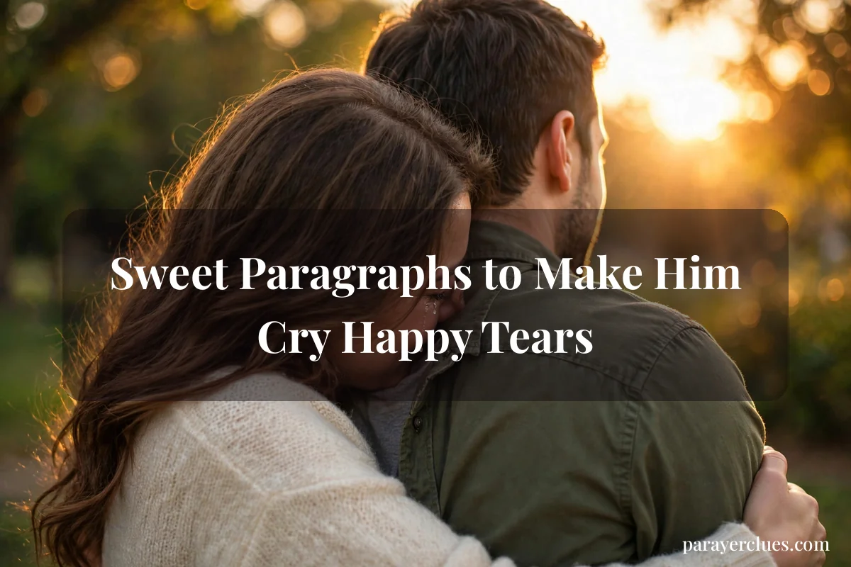 Sweet Paragraphs to Make Him Cry Happy Tears