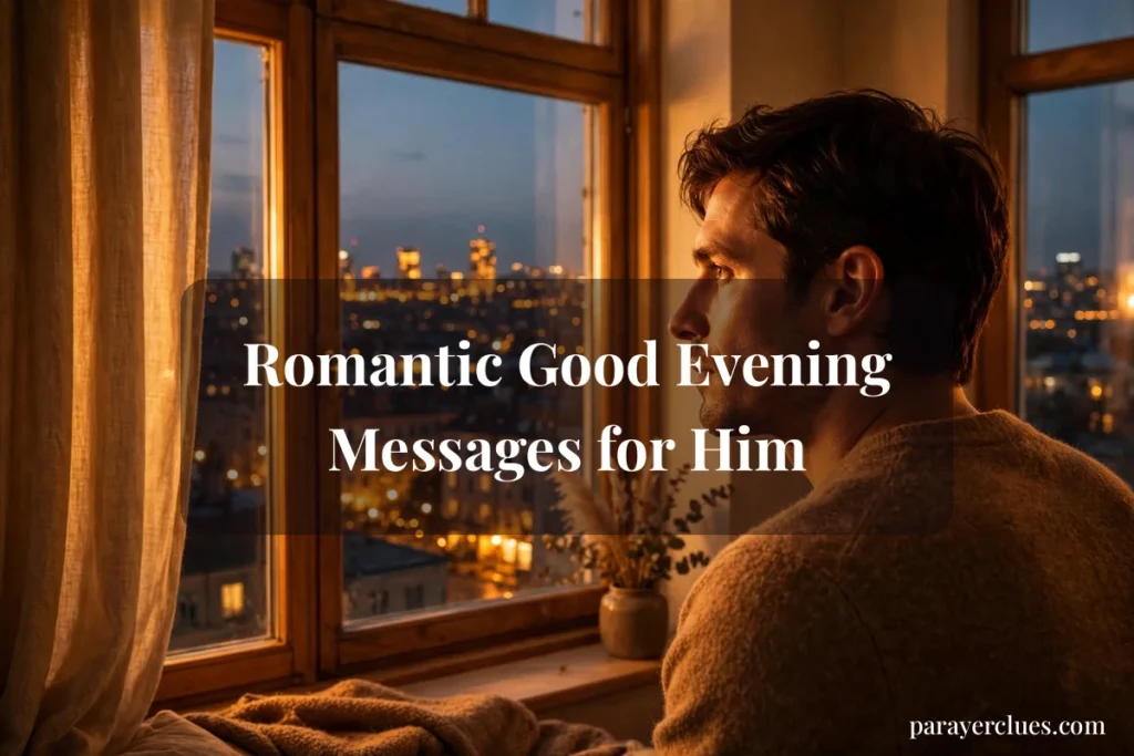 Romantic Good Evening Messages for Him