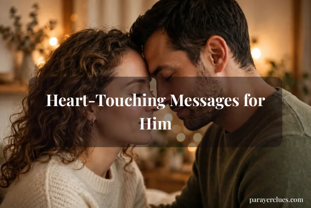 Heart-Touching Messages for Him